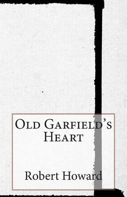 Book cover for Old Garfield's Heart
