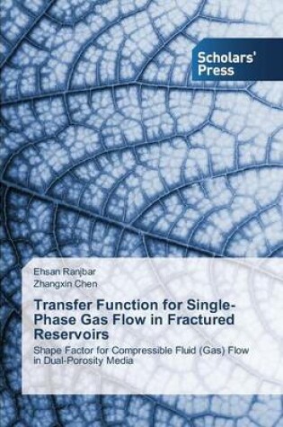 Cover of Transfer Function for Single-Phase Gas Flow in Fractured Reservoirs