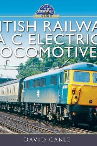 Cover of British Railways AC Electric Locomotives