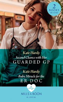 Book cover for Second Chance With Her Guarded Gp / Baby Miracle For The Er Doc