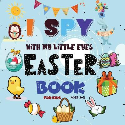Book cover for I Spy Easter Book for Kids Ages 2-5