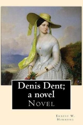 Cover of Denis Dent; a novel By