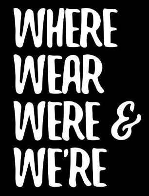 Book cover for Where Wear Were & We're