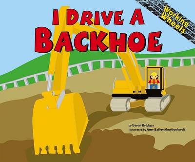 Cover of I Drive a Backhoe