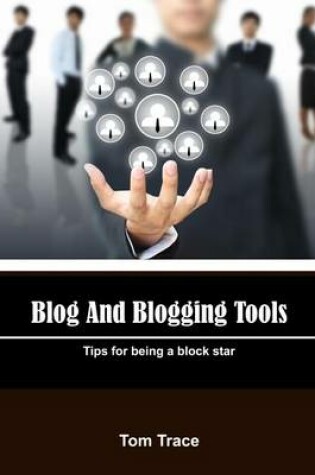 Cover of Blog and Blogging Tools