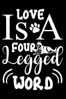 Book cover for Love Is a Four Legged Word