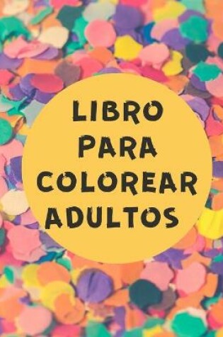 Cover of Libro para Colorear Adultos