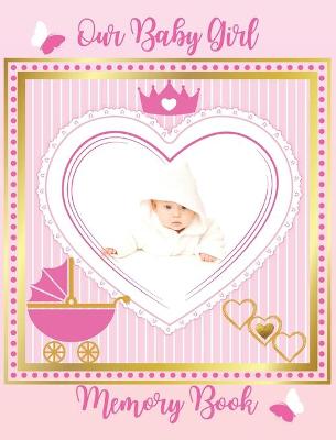 Book cover for Our Baby Girl Memory Book