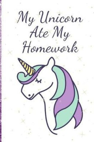 Cover of My Unicorn Ate My Homework