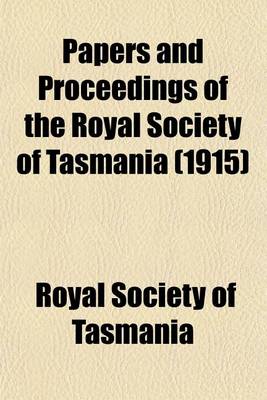 Book cover for Papers and Proceedings of the Royal Society of Tasmania (1915)