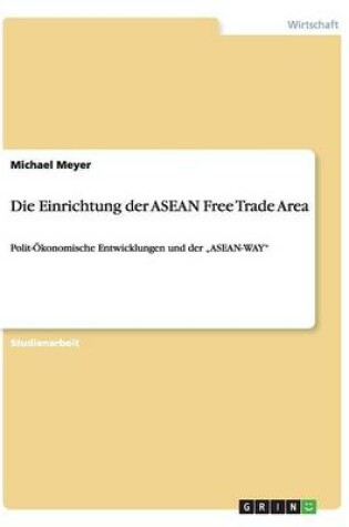 Cover of Die Einrichtung der ASEAN Free Trade Area