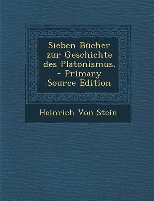 Book cover for Sieben Bucher Zur Geschichte Des Platonismus. - Primary Source Edition