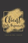 Book cover for Client Data Organizer Tracker Book