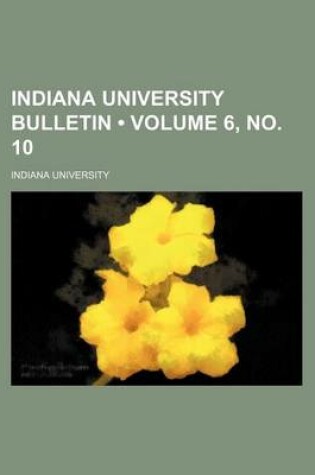 Cover of Indiana University Bulletin (Volume 6,