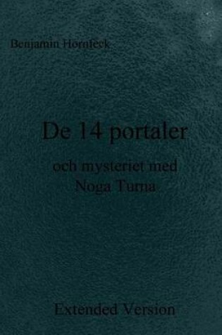 Cover of de 14 Portaler Och Mysteriet Med Noga Turna Extended Version