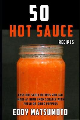 Cover of 50 Hot Sauce Recipes