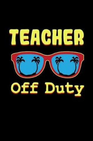 Cover of Teacher Off Duty