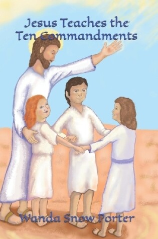 Cover of Jesus Teaches the Ten Commandments