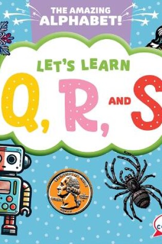 Cover of Let's Learn Q, R, and S