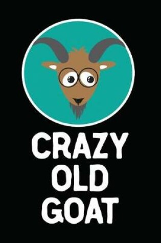 Cover of Crazy Old Goat