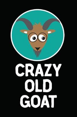 Book cover for Crazy Old Goat