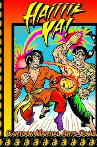 Cover of Haiiii-YA! Cartoon Martial Arts Combat