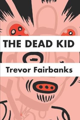 Book cover for The Dead Kid