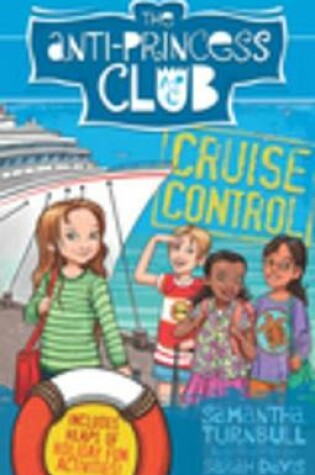 Cover of Cruise Control: The Anti-Princess Club 5