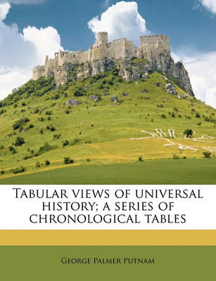 Book cover for Tabular Views of Universal History; A Series of Chronological Tables