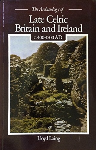 Cover of Archaeology of Late Celtic Britain and Ireland, c.400-1200 A.D.