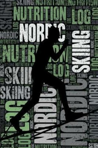 Cover of Nordic Skiing Nutrition Log and Diary