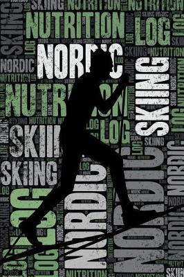 Book cover for Nordic Skiing Nutrition Log and Diary