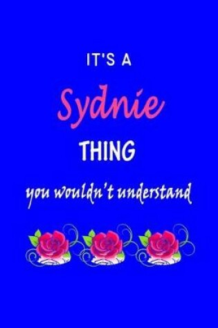 Cover of It's A Sydnie Thing You Wouldn't Understand