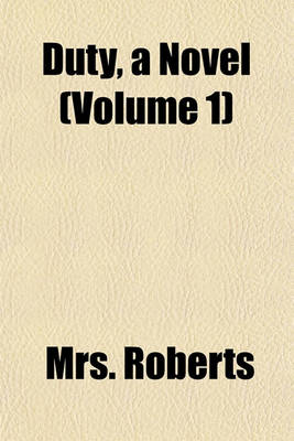 Book cover for Duty, a Novel (Volume 1)