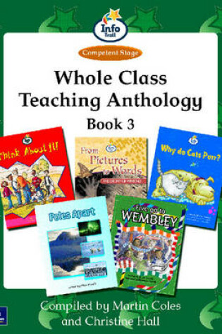 Cover of Whole Class Teaching Anthology Book 3 Info Trail Competent Teaching Anthology Book 3