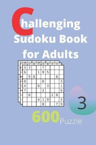 Cover of Challenging Sudoku Book for Adults Volume 3