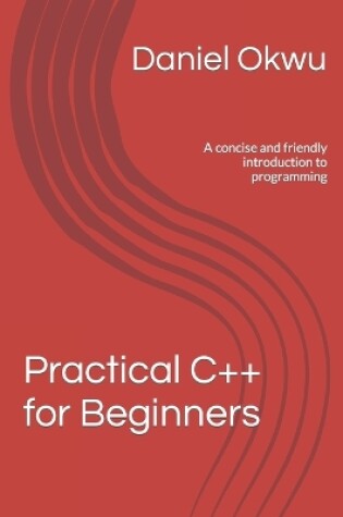 Cover of Practical C++ for Beginners