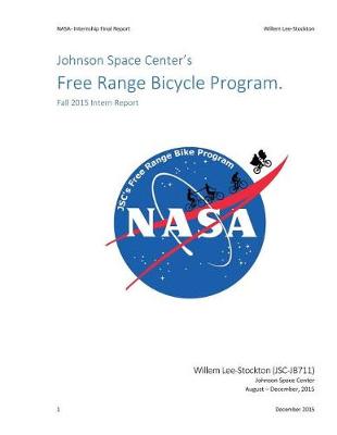 Book cover for Johnson Space Center's Free Range Bicycle Program.- Fall 2015 Intern Report