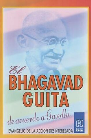 Cover of El Bhagavad Guita de Acuerdo A Gandhi