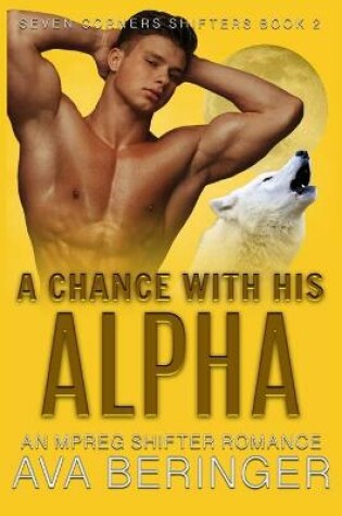 Cover of A Chance With His Alpha