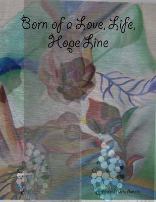 Book cover for Born of a Love Life Hope Line