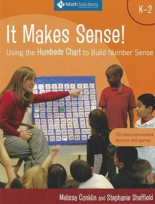 Book cover for It Makes Sense! Using the Hundreds Chart to Build Number Sense, Grades K-2