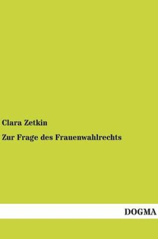 Cover of Zur Frage Des Frauenwahlrechts