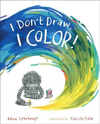 Book cover for I Don't Draw, I Color!