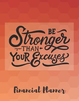 Book cover for Be Stronger Than Your Excuses Financial Planner