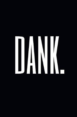 Book cover for Dank.