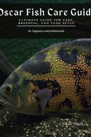 Cover of Oscar Fish Care Guide