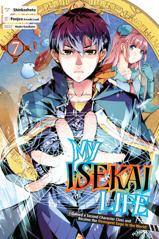 Cover of My Isekai Life 07: I Gained a Second Character Class and Became the Strongest Sage in the World!