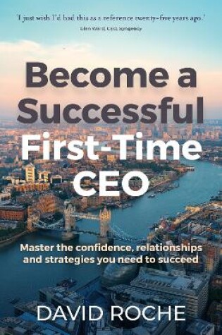 Cover of Become a Successful First-Time CEO