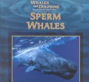 Cover of Sperm Whales